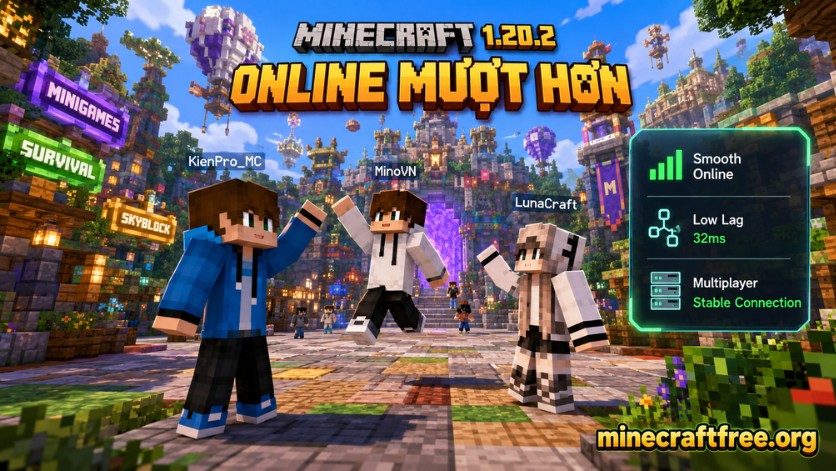 Minecraft 1.20.2 chơi online mượt hơn